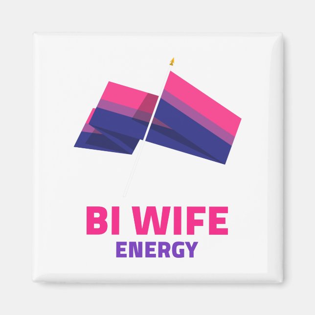 Bi Wife Energy  Magnet (Front)