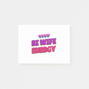 Bi Wife Energy Post-it Notes