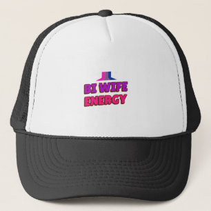 Bi Wife Energy  Trucker Hat