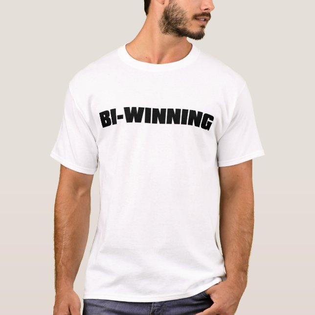 Bi-Winning T-Shirt (Front)