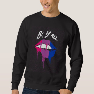 Bi Yall Bisexual Sayings Bi Pride Quotes LGBTQ Sweatshirt
