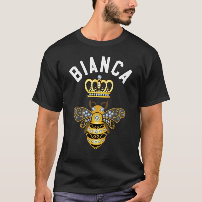 Bianca Name Bianca Birthday Gifts Queen Crown Bee  T-Shirt (Front)