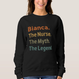 Bianca The Nurse The Myth The Legend Funny Vintage Sweatshirt