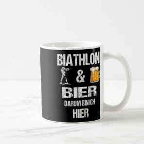 Biathlon And Beer Darum Bin Ich Hier Skier  Coffee Mug