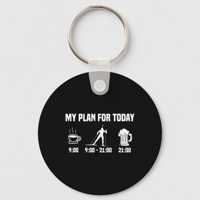 Biathlon Biathlete Plan Today Coffee Beer Skiing S Keychain (Front)