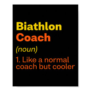 Biathlon Coach Definition Funny Biathlete Humor 7  Poster