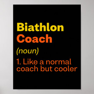 Biathlon Coach Definition Funny Biathlete Humor 7  Poster