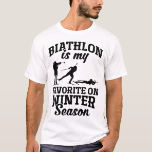 Biathlon Favorite Winter Ski Shooter Skiing Biathl T-Shirt