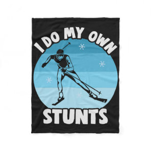 Biathlon I Do My Own Stunts Cross Country Skier  Fleece Blanket