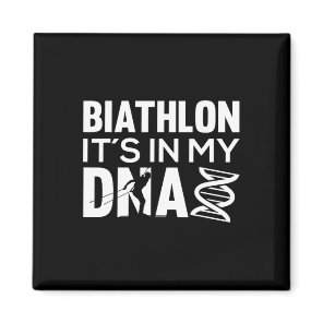 Biathlon It´s In My Dna Motive For A Biathlete  Magnet