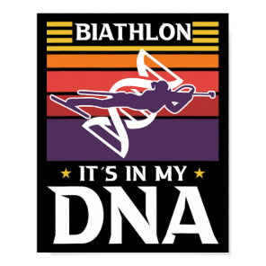 Biathlon It´s In My Dna Motive For A Biathlete  Poster