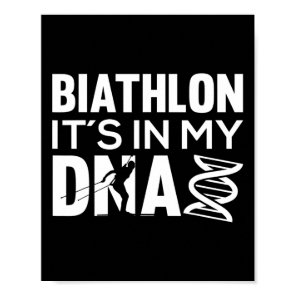 Biathlon It´s In My Dna Motive For A Biathlete  Poster