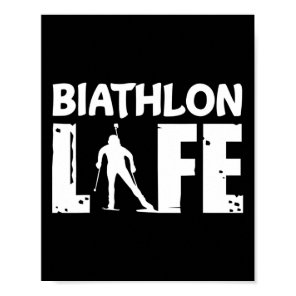 Biathlon Life For Biathletes Skiing  Poster