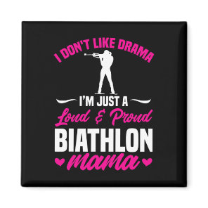 Biathlon Mama I Don't Like Drama Biathlete Mom Mot Magnet