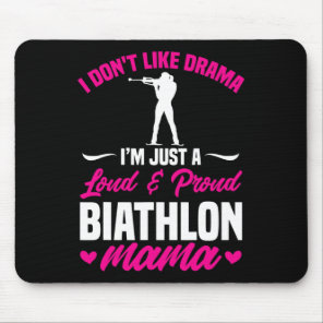 Biathlon Mama I Don't Like Drama Biathlete Mom Mot Mouse Pad