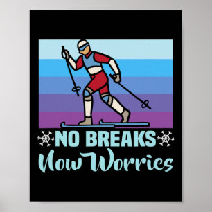Biathlon No Breaks No Worries Cross Country Skier Poster