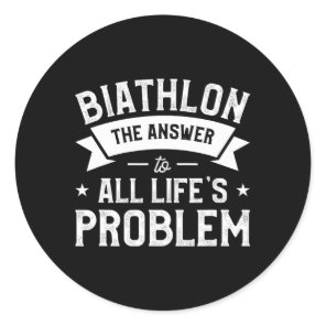 Biathlon The Answer To All Life's Problem Biathlet Classic Round Sticker