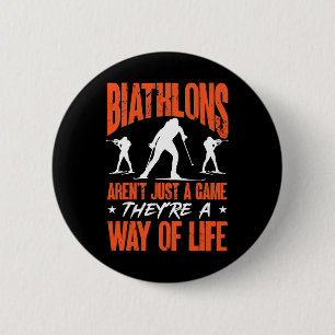 Biathlons Aren't Just A Game Biathlete Skiing Shoo Button