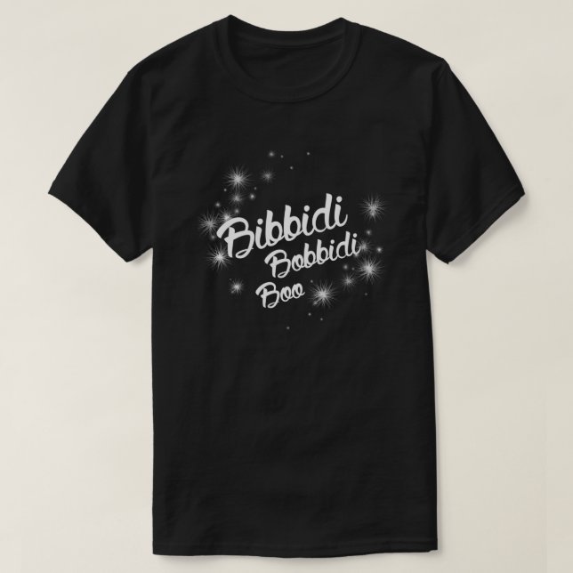 Bibbidi Bobbidi Boo 2 T-Shirt (Design Front)