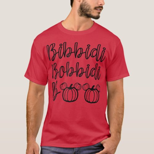 Bibbidi Bobbidi Boo Funny  Cute Pumpkin Halloween T_Shirt