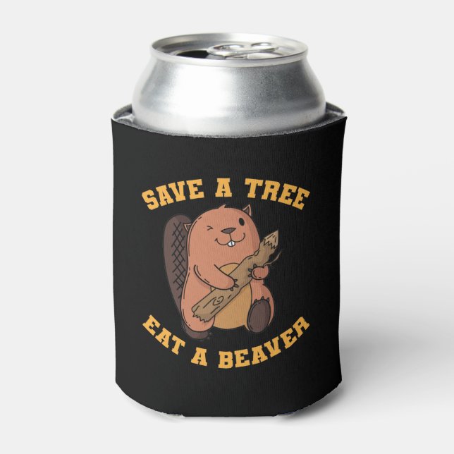Biber Save a Tree Eat Beaver Can Cooler (Can Front)