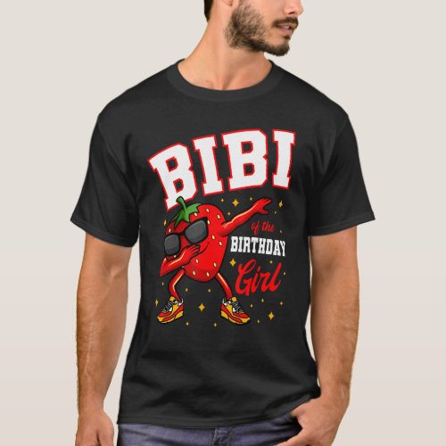 Bibi Of The Birthday Girl Dabbing Strawberry Bday  T_Shirt