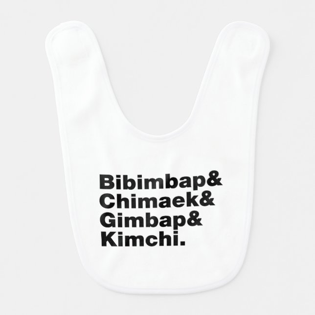 Bibimbap & Chimaek & Gimbap & Kimchi. Korean Foods Baby Bib (Front)