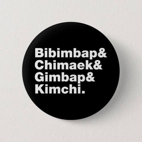 Bibimbap  Chimaek  Gimbap  Kimchi Korean Foods Button