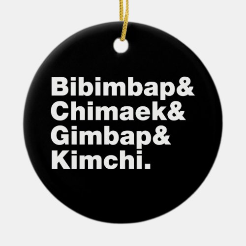 Bibimbap  Chimaek  Gimbap  Kimchi Korean Foods Ceramic Ornament