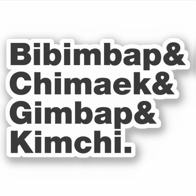 Bibimbap & Chimaek & Gimbap & Kimchi. Korean Foods Sticker (Front)