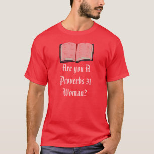bible_01, Are you A Proverbs 31 Woman? T-Shirt