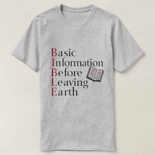 Bible  Basic Information Before Leaving Earth T_Shirt