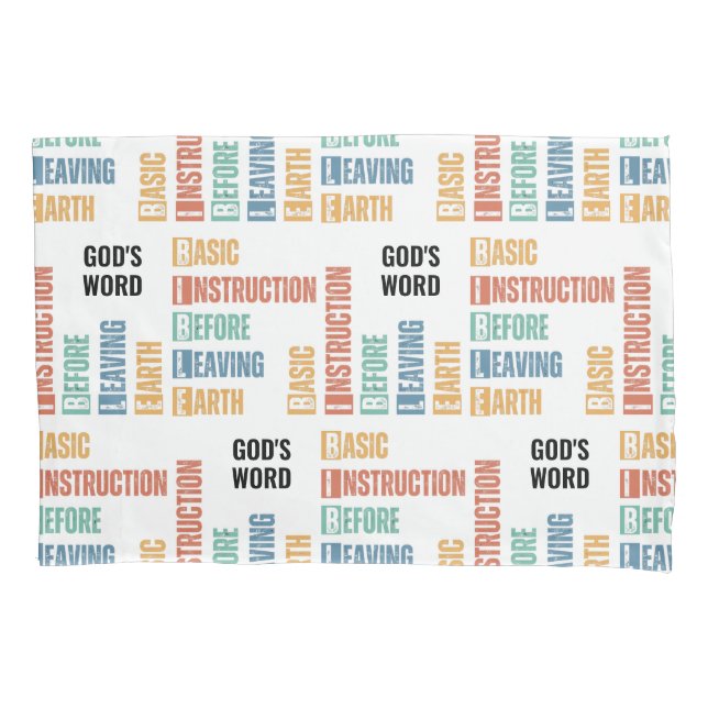 BIBLE Basic Instruction Before Leaving Earth Pillow Case (Front)