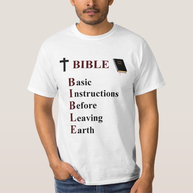 BIBLE - Basic Instructions Before Leaving Earth T-Shirt (Front)