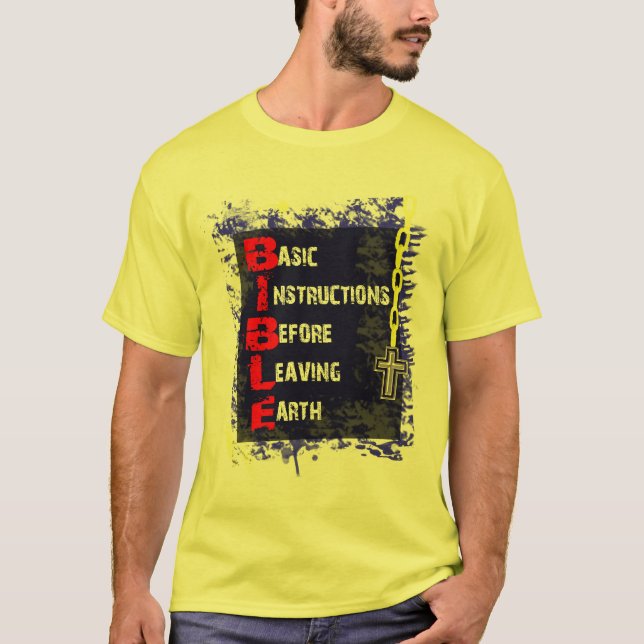 BIBLE = Basic Instructions Before Leaving Earth T-Shirt (Front)