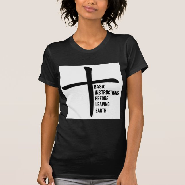 BIBLE: Basic Instructions Before Leaving Earth T-Shirt (Front)