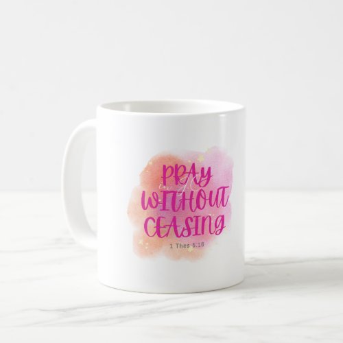 Bible Christian gift idea _ Pray without ceasing Coffee Mug