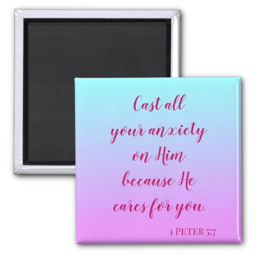 Bible inspiration cast all your anxiety ombre magnet