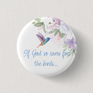 Bible Inspired Quote Flowers Hummingbird Bird Button
