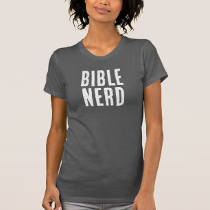 Bible Nerd Typography Funny Gray White Christian T-Shirt