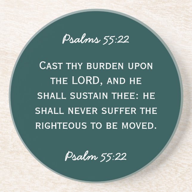 Bible passage Psalm 55:22 in white text. Sandstone Coaster (Front)