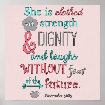 Bible  Proverbs 31:25  She Is Clothed In Strength Poster by hkimbrell at Zazzle