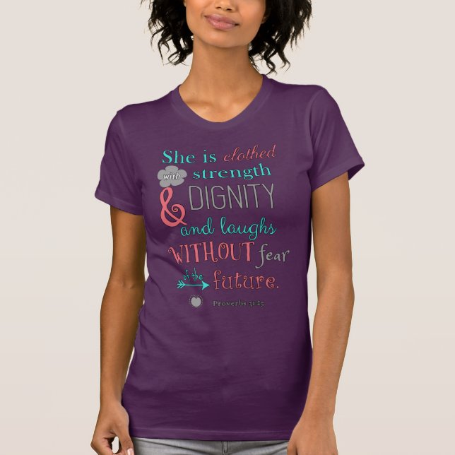 Bible, Proverbs 31:25, She is clothed in strength T-Shirt (Front)