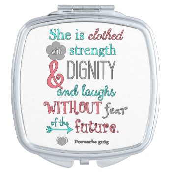 Bible  Proverbs 31:25  She Is Clothed In Strength Vanity Mirror by hkimbrell at Zazzle