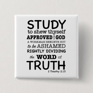 Bible Quote 2 Timothy 2:15 Button
