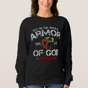 Bible Quote Armor of God Ephesians 611 Easter Chri Sweatshirt