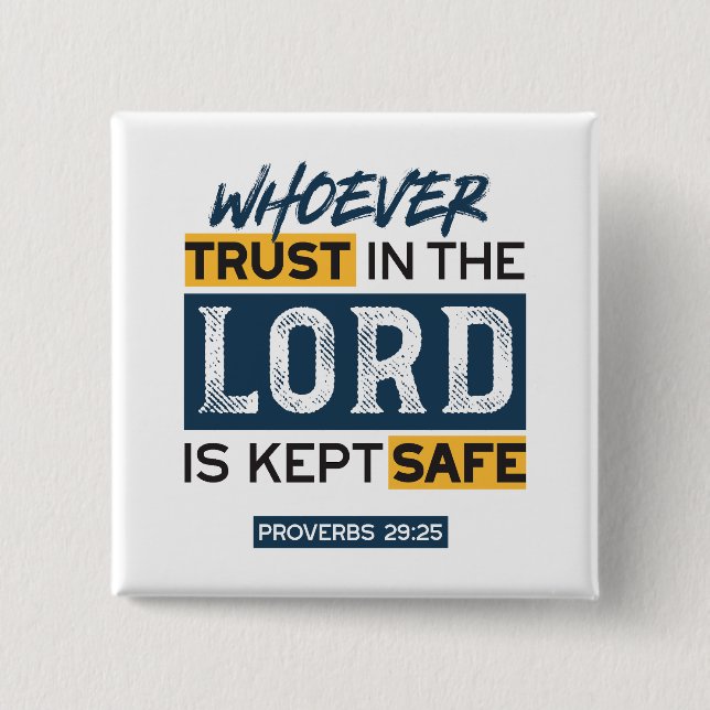 Bible Quote Art - Proverbs 29:25 Trust in God Button (Front)