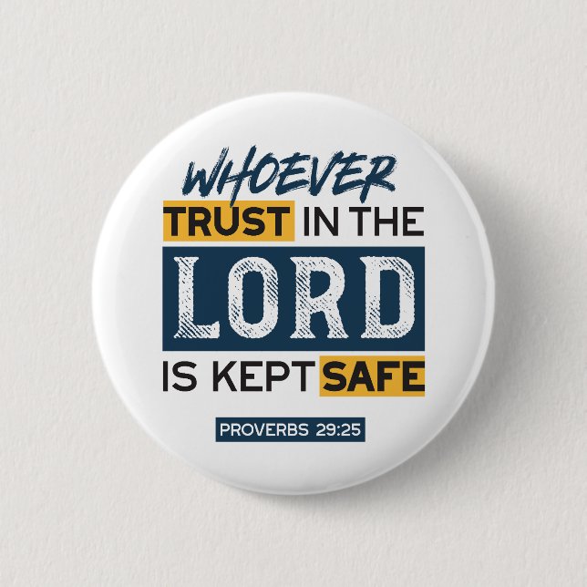 Bible Quote Art - Proverbs 29:25 Trust in God Button (Front)
