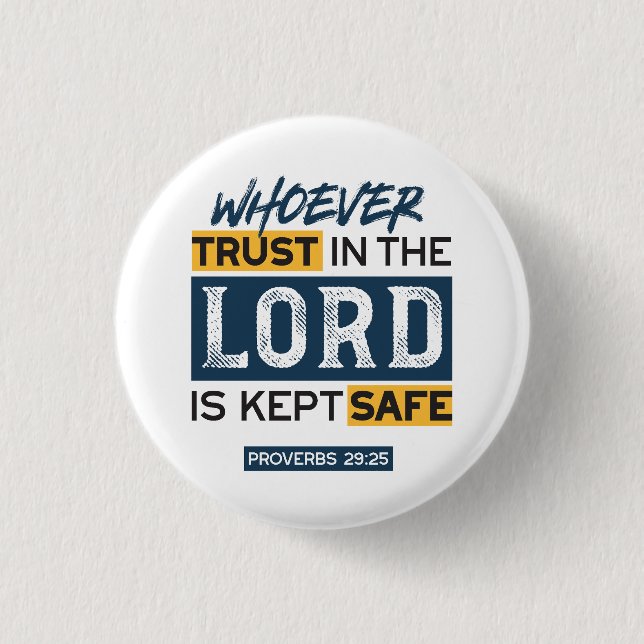 Bible Quote Art - Proverbs 29:25 Trust in God Button (Front)