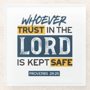 Bible Quote Art - Proverbs 29:25 Trust in God Glass Coaster